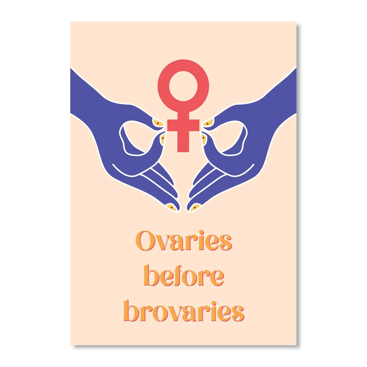 Ovaries before Brovaries + Snöre - Feministsmeden
