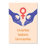 Ovaries before Brovaries + Snöre